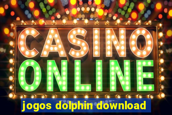 jogos dolphin download